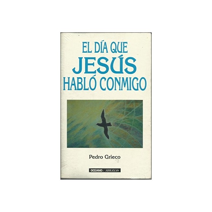Dia Que Jesus Hablo Conmigo